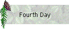 Fourth Day